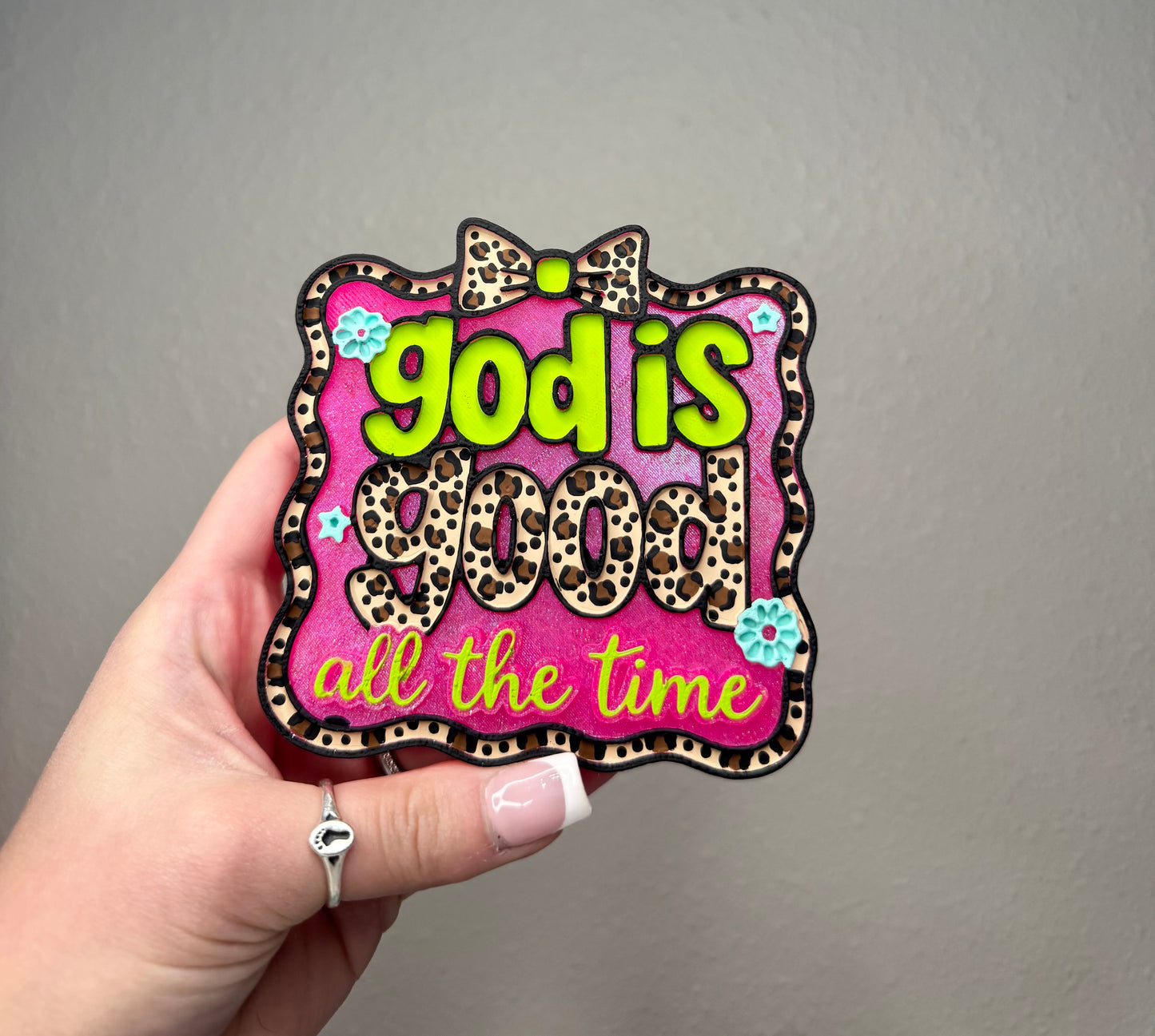 CUSTOM God is good (All the time) Freshie