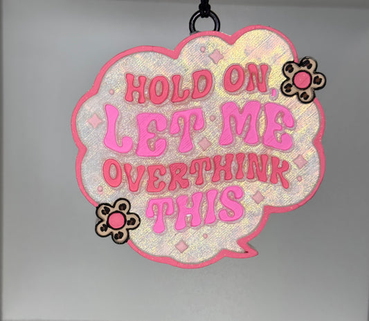 WHOLESALE - Hold on let me overthink this Freshie