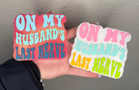 WHOLESALE - Husbands Last Nerve Freshie